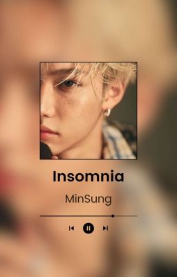 INSOMNIA -MinSung-