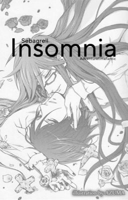 Insomnia [SebaGrell] • Kuroshitsuji 