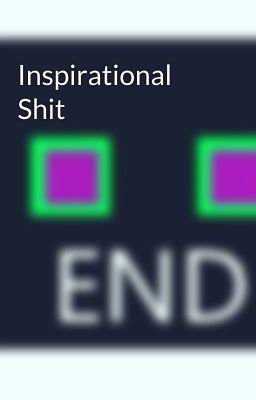 Inspirational Shit