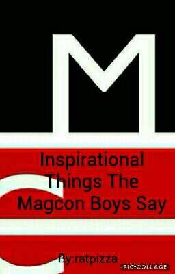 Inspirational Things The Magcon Boys Say