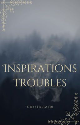 Inspirations troubles