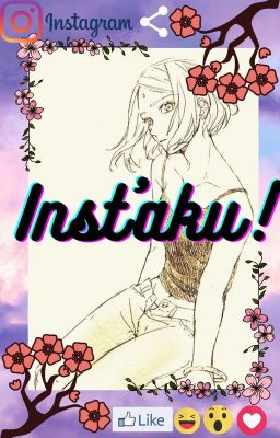 🌸•Inst'aku•🌸 [EN PAUSE DEPUIS DES SCIECLES]