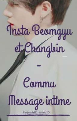 Insta Beomgyu et Changbin - Commu Message intime