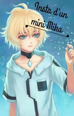 ♡ Insta d'un mini Mika ♡ [ϲοммυиαυτє́ οωαяι иο ѕєяαρн] 