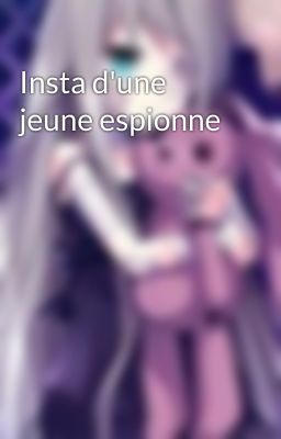 Insta d'une jeune espionne