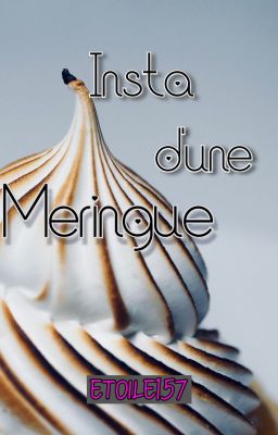 Insta d'une Meringue !