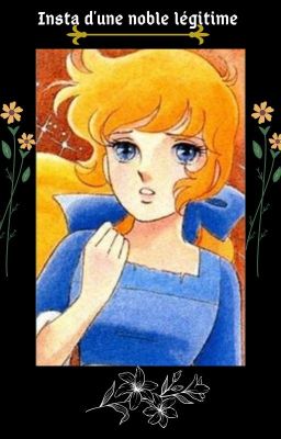 Insta d'une noble légitime {Lady Oscar/ La Rose De Versailles Fanfic}