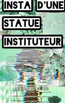 insta d'une statue instituteur 