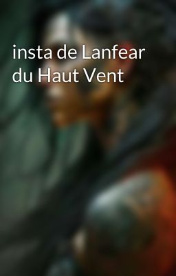 insta de Lanfear du Haut Vent 