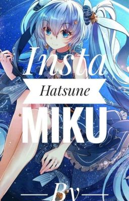 Insta Hatsune Miku