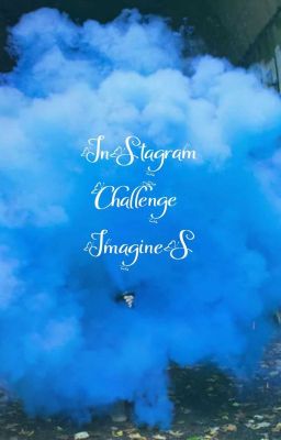 Instagram Challenge Imagines