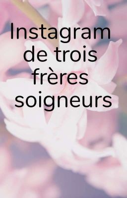 Instagram de trois frères soigneur