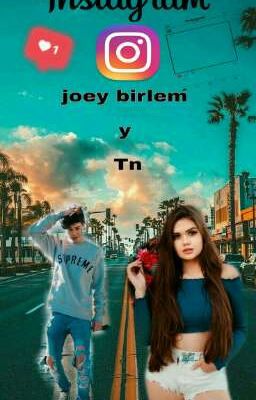 INSTAGRAM, JOEY BIRLEM Y TN 