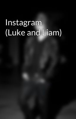 Instagram (Luke and Liam)