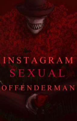 INSTAGRAM SEXUAL OFFENDERMAN