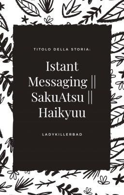 Instant Messaging || SakuAtsu || Haikyuu