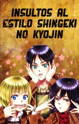 Insultos al estilo Shingeki no Kyojin