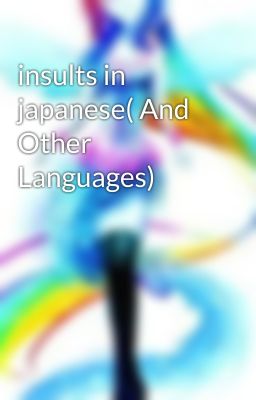 insults in japanese( And Other Languages)