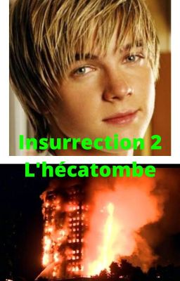 Insurrection 2- l'hécatombe