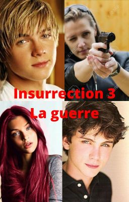 Insurrection 3- La guerre