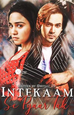 Intekam se pyaar tak (Completed) 