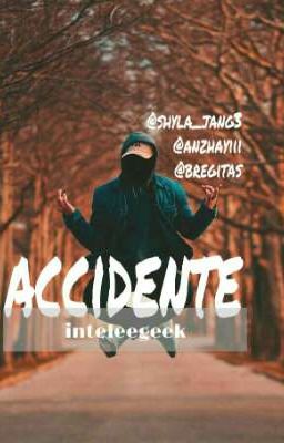 [INTELEEGEEK] : Accidente