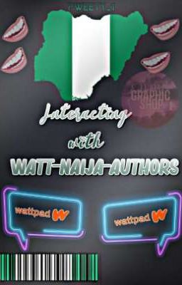 INTERACTING WITH WATT-NAIJA-AUTHORS