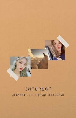 Interest [JEONGSA]✔