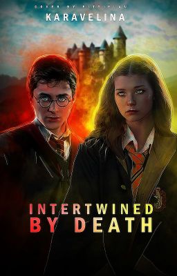 Intertwined By Death⎜HARRY POTTER