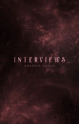 Interviews