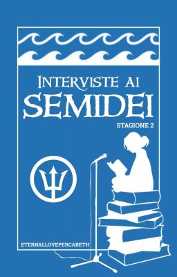 Interviste ai semidei - Stagione 2