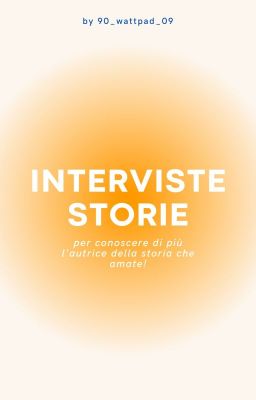 INTERVISTE STORIE - by 90_wattpad_09