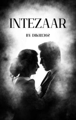 INTEZAAR...