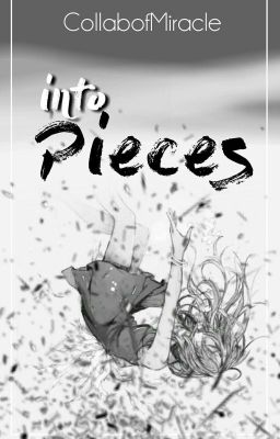 Into Pieces