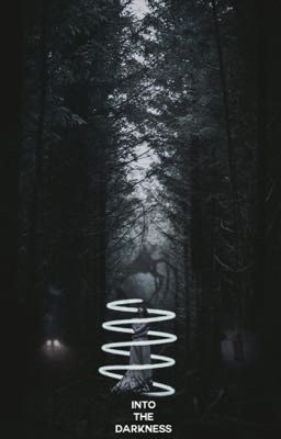 Into the darkness 