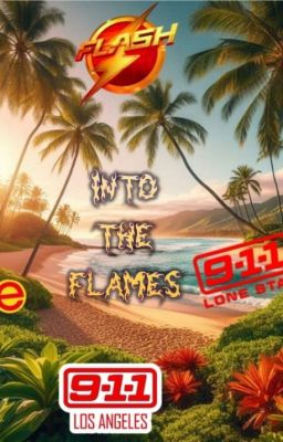 Into the Flames