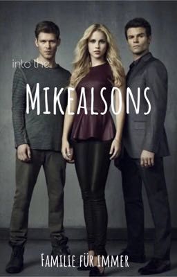 Into the Mikealsons