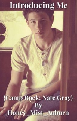 Introducing Me {Camp Rock: Nate Gray}