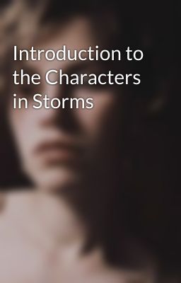 Introduction to the Characters in Storms