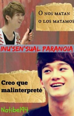 Inu'sen'sual Paranoia (ChenMin/HunHan/OneShot)