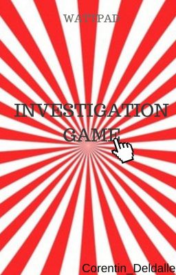 INVESTIGATION GAME