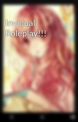 Invidual Roleplay!!!