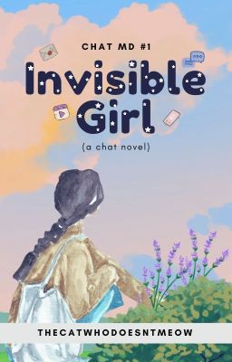 Invisible Girl (Chat MD Series #1) (Published under Flutter Fic)