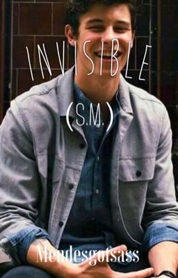 Invisible (S.M.) ✔