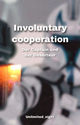 Involuntary cooperation - Der Captain und der Deserteur