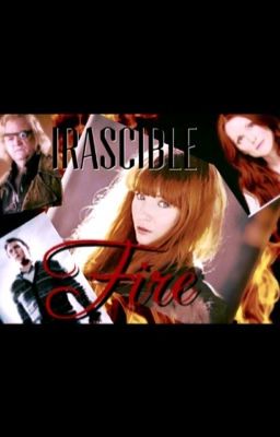 Irascible Fire; Die Geschichte von Moodys Tochter (inspiriert by Harry Potter)