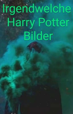 💚Irgendwelche Harry Potter Bilder💚