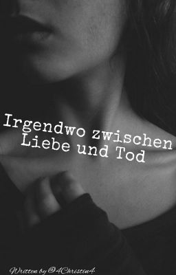 Irgendwo Zwischen Liebe Und Tod