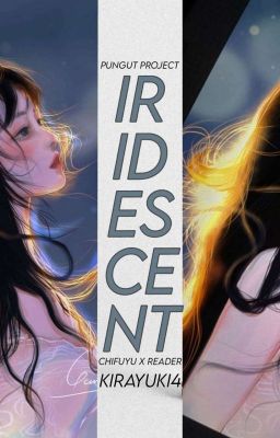 ⸼̥꒰ ཻུ۪۪۪۫⁞⎙⨾Iridescent || Chifuyu × Readers [END]