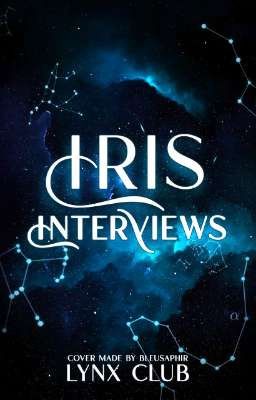 Iris Interviews 